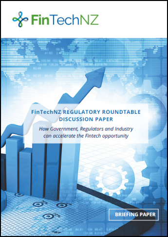 FinTechNZ Regulatory Roundtable Discussion Paper